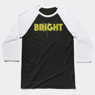 Bright Future Slogan Quote Entrepreneur T-shirt Baseball T-Shirt